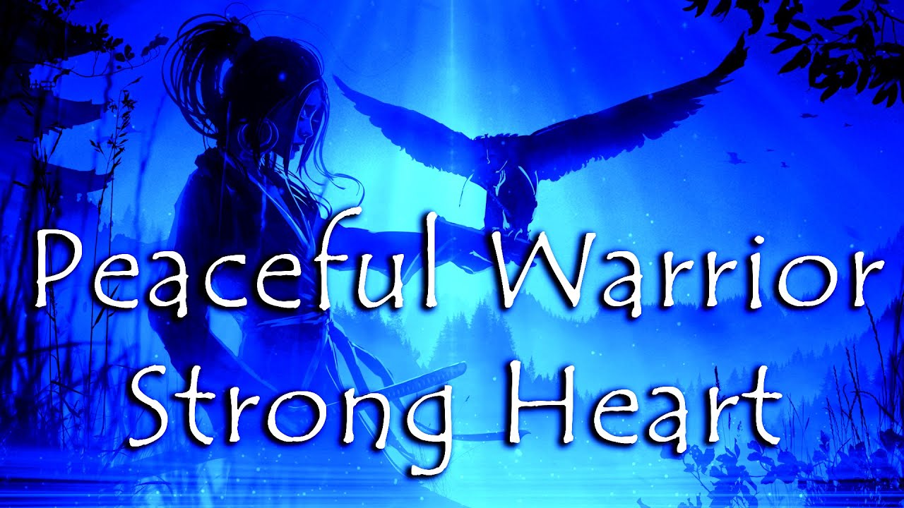 The Spiritual Odyssey of the Peaceful Warrior (Strong Heart Meditation Music Frequencies)