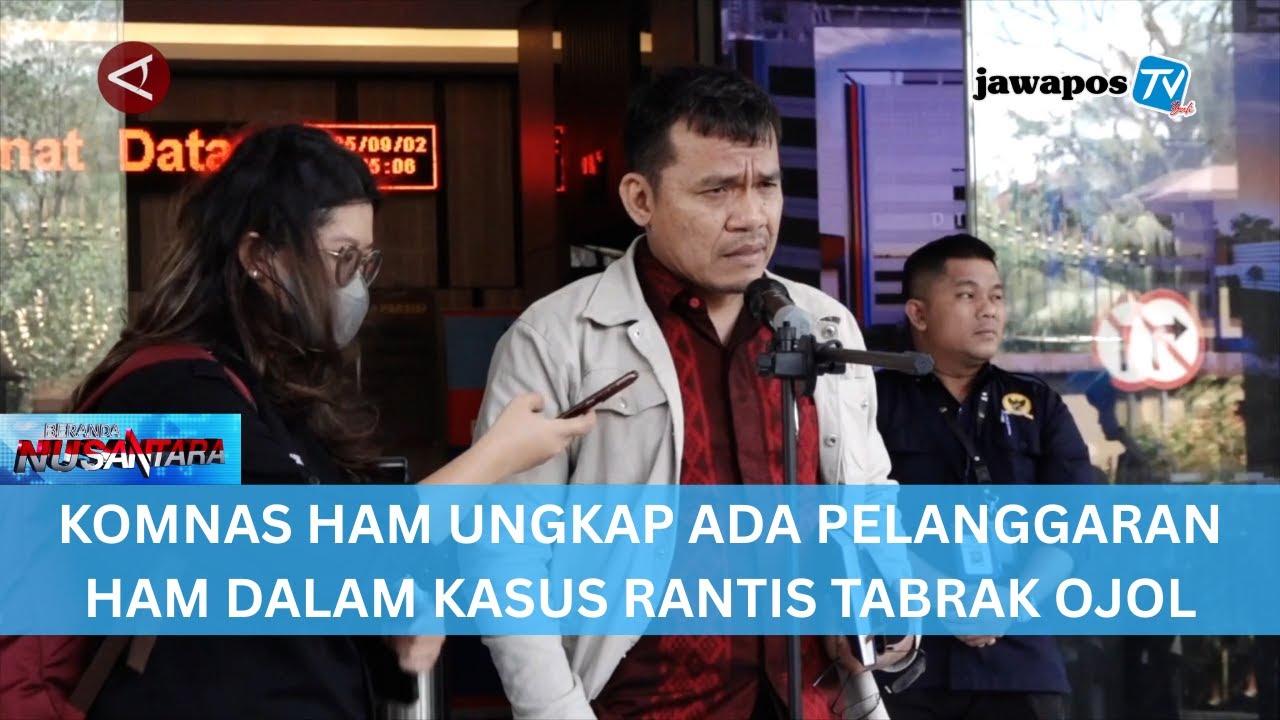 KOMNAS HAM UNGKAP ADA PELANGGARAN HAM DALAM KASUS RANTIS TABRAK OJOL || BERANDA NUSANTARA