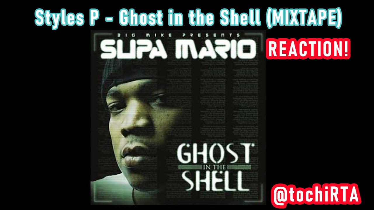 Styles P - Kill That / Ghost in The Shell mixtape 2005 [REACTION]