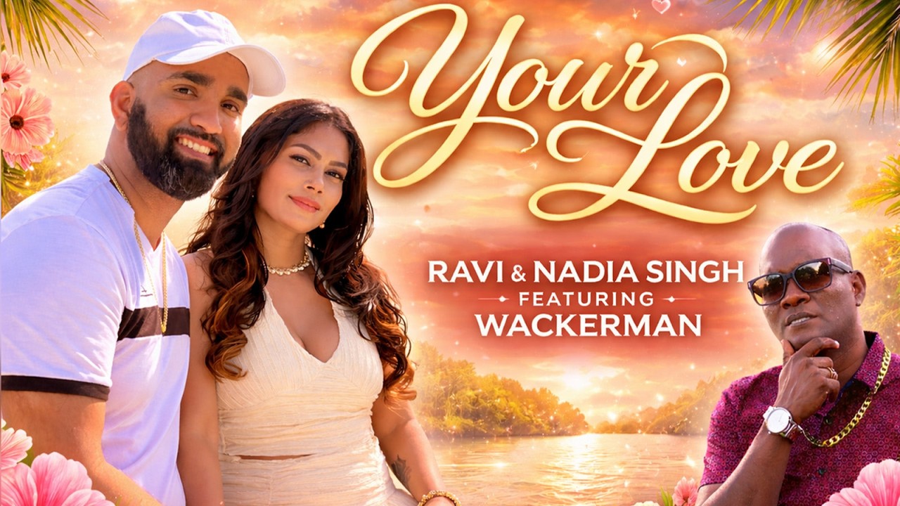 Ravi X Nadia Singh X Wackerman - Your Love [Official Music Video] (2026 Chutney Soca)