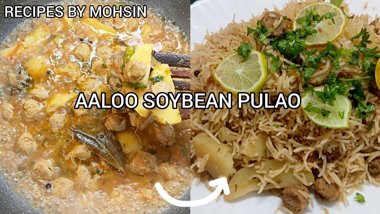 AALOO SOYBEAN PULAO 🤤👌🏻YUMMY AND EASY RECIPE 😋 RECIPES BY MOHSIN 
