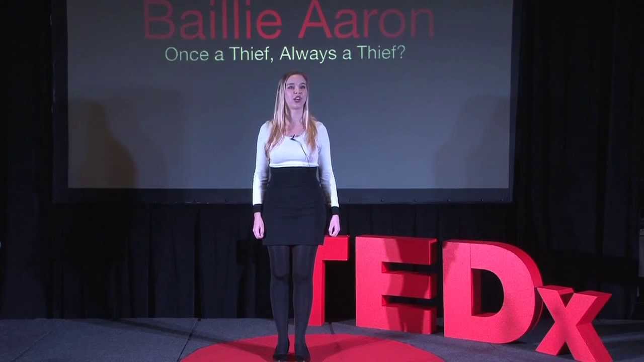 Once a thief, always a thief? Baillie Aaron at TEDxCoventGardenWomen