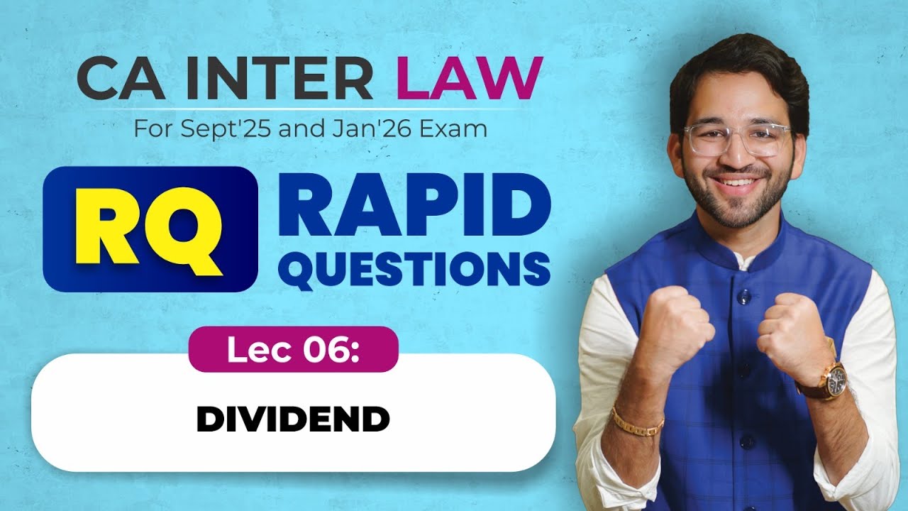 06 Dividend | RQ Batch | CA Inter Law Sep'25 & Jan'26 | CA Shubham Singhal