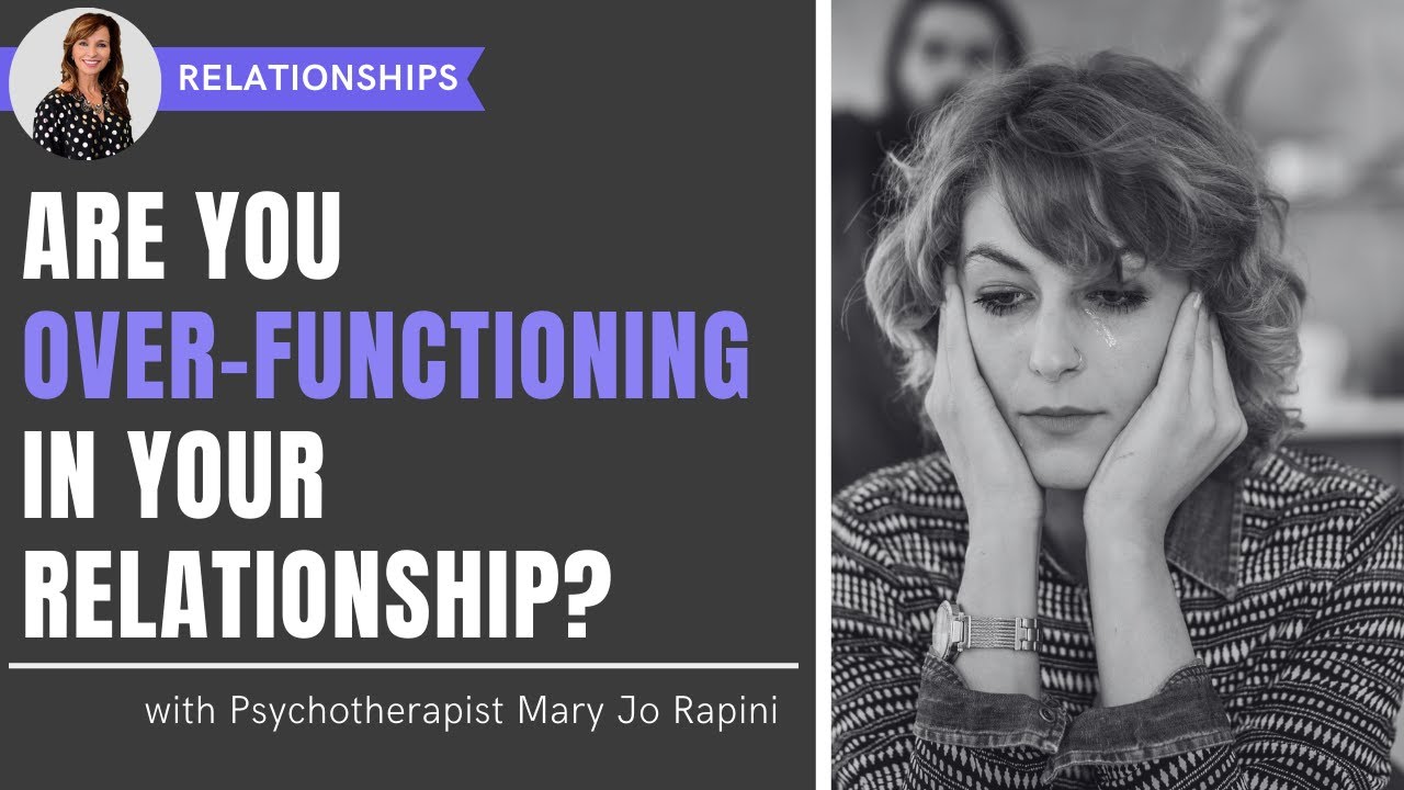 Are You Over-Functioning in Your Relationship?