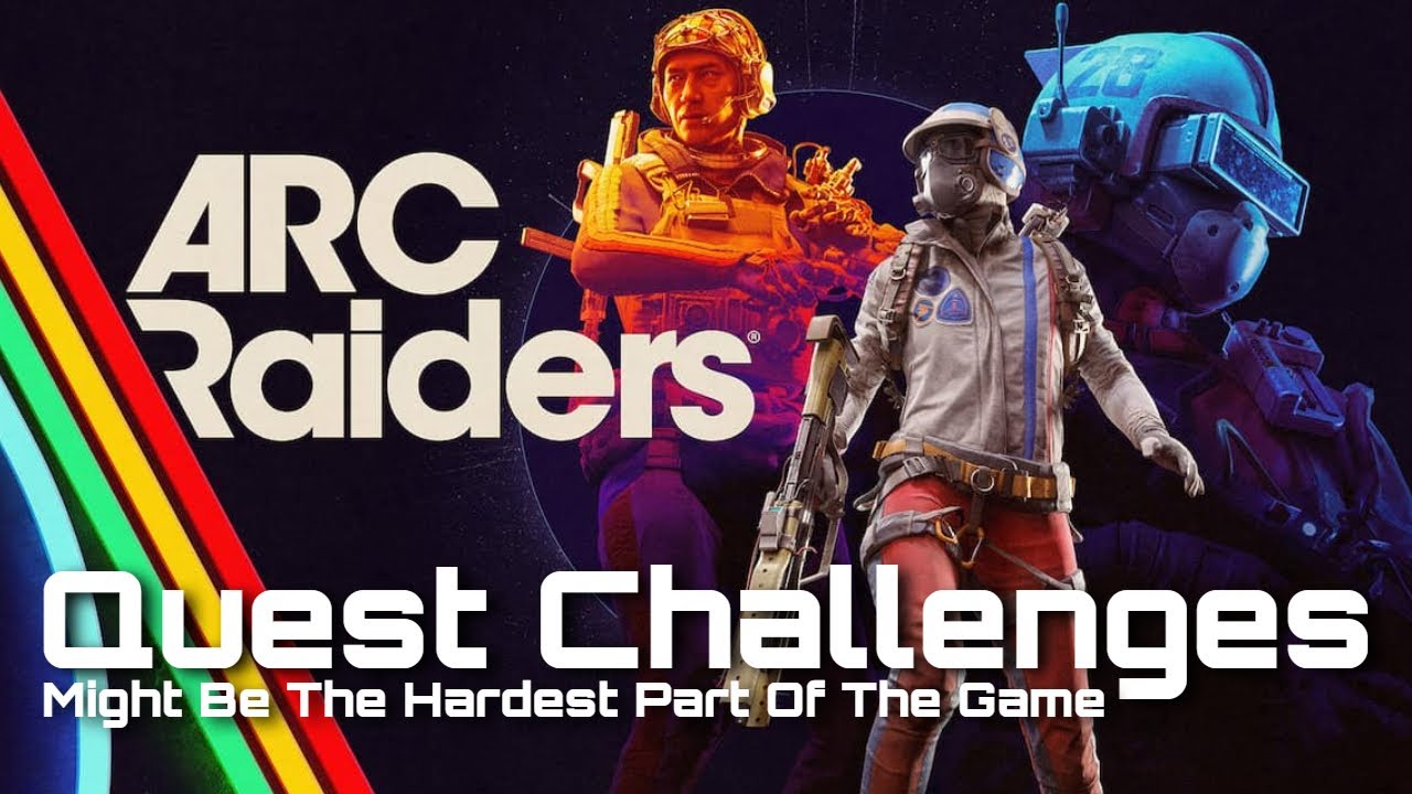 ARC Raiders - Quest Challenges Might Be the Hardest Part of the Game