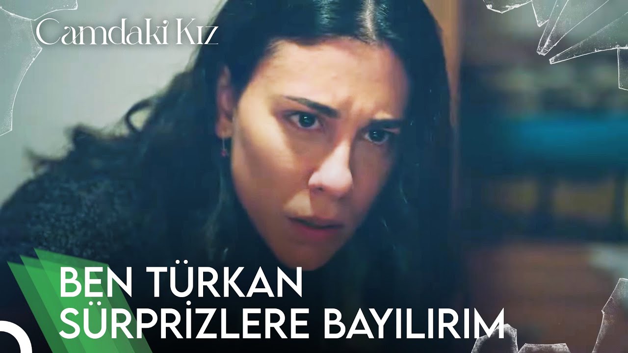 Sen Türkan'ı Ne Sandın Hayri? | Camdaki Kız