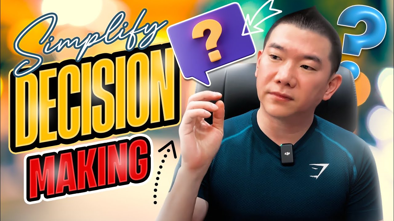 Simplify Decision Making