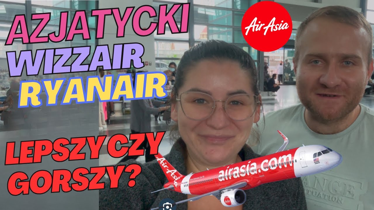 Loty po AZJI tanimi liniami: Air Asia - czyli lokalny Wizzair / Ryanair. Jak się lata? Cebu Pacific.