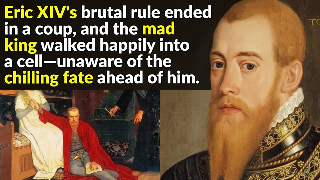 King Eric XIV: The Mad Butcher Of Sweden