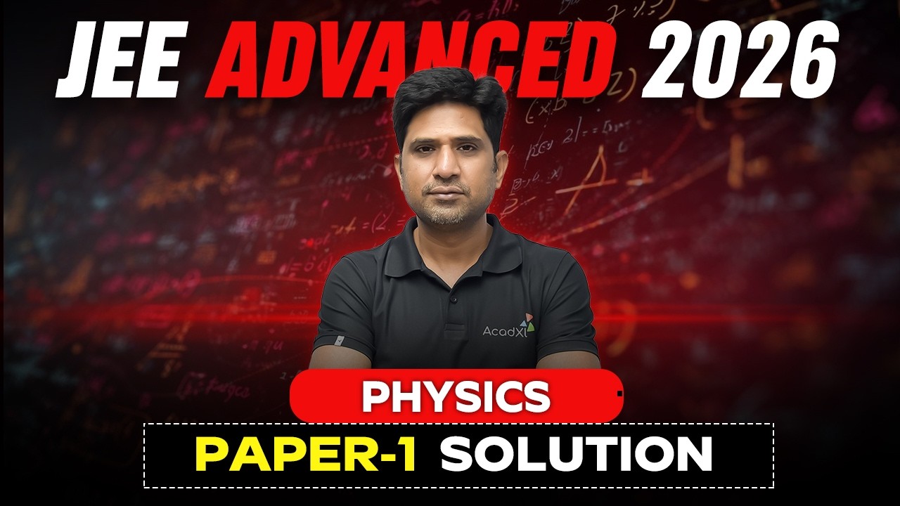 ⚡ JEE Advanced 2026 Physics Paper 1 Complete Solution 🔥 | Detailed Analysis & Concept Explanation