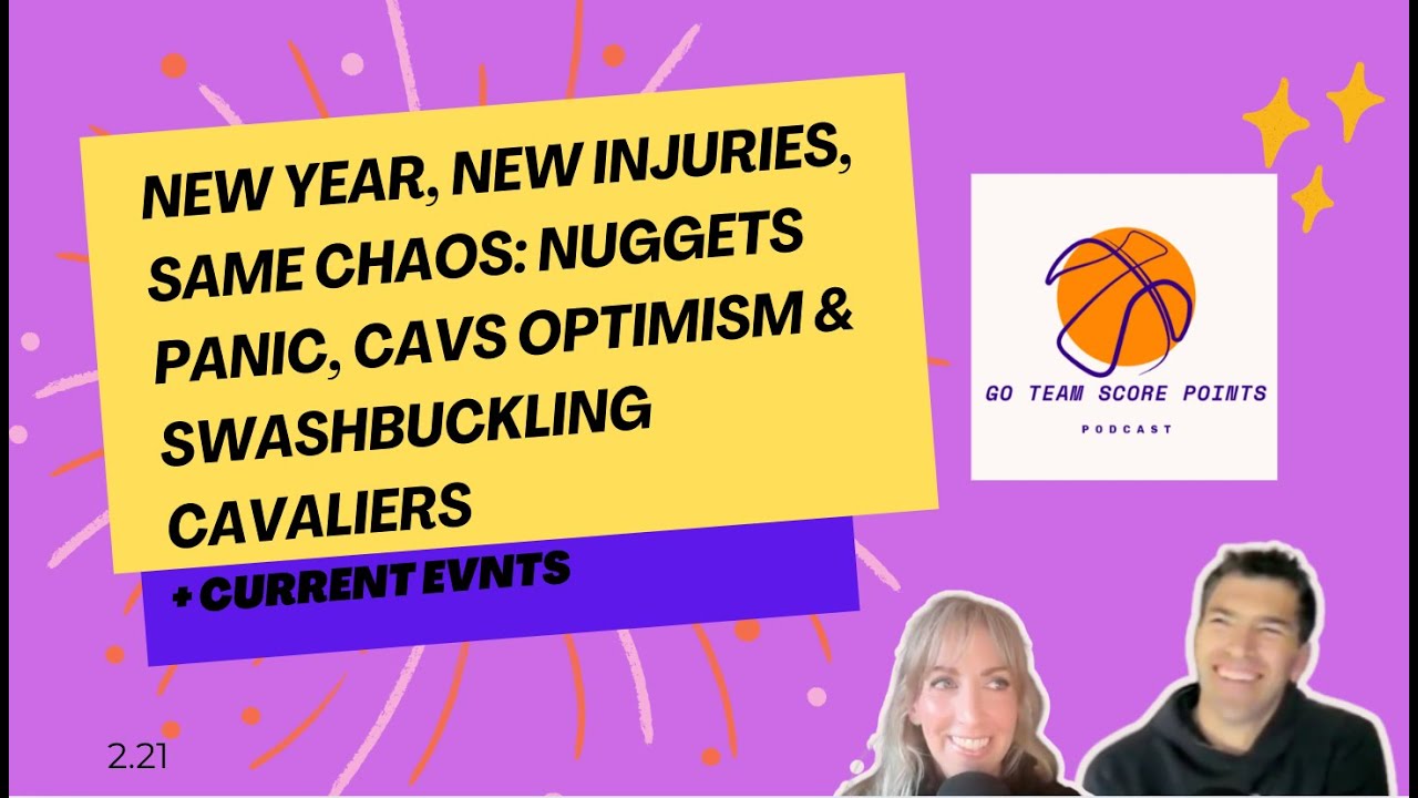 New Year, New Injuries, Same Chaos: Nuggets Panic, Cavs Optimism & Swashbuckling Cavaliers