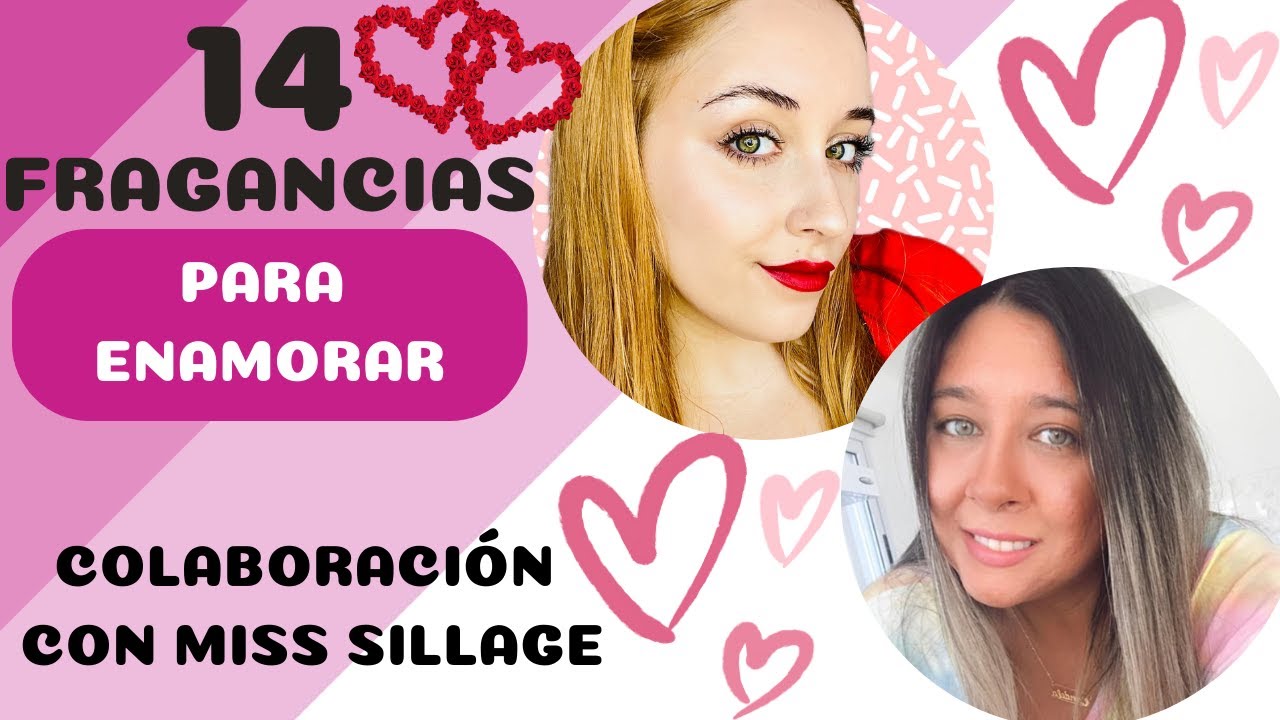 14 PERFUMES PARA ENAMORAR, COLABORACIÓN CON @misssillage