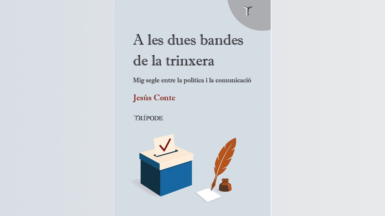 Presentació llibre: A les dues bandes de la trinxera. Mig segle entre la política i la comunicació