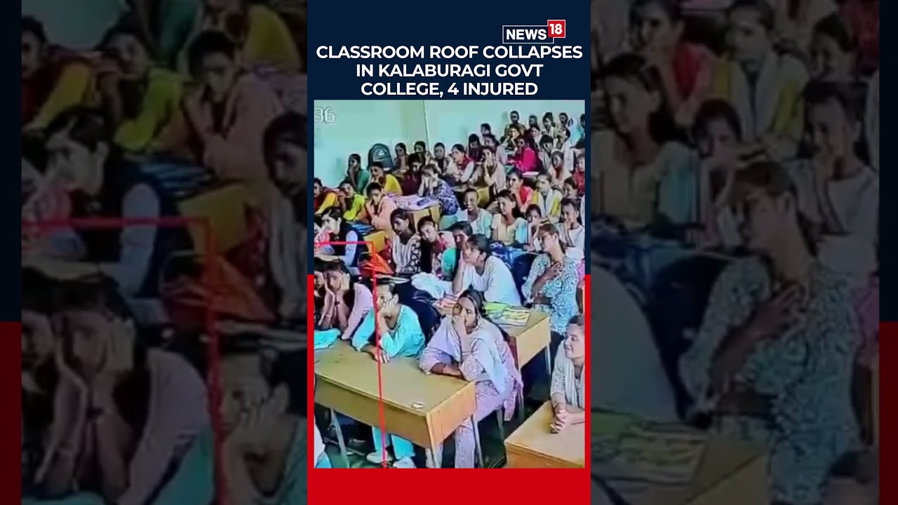 Ceiling Collapses During Class at Kalaburagi Government College, 4 Girl Students Injured | N18S