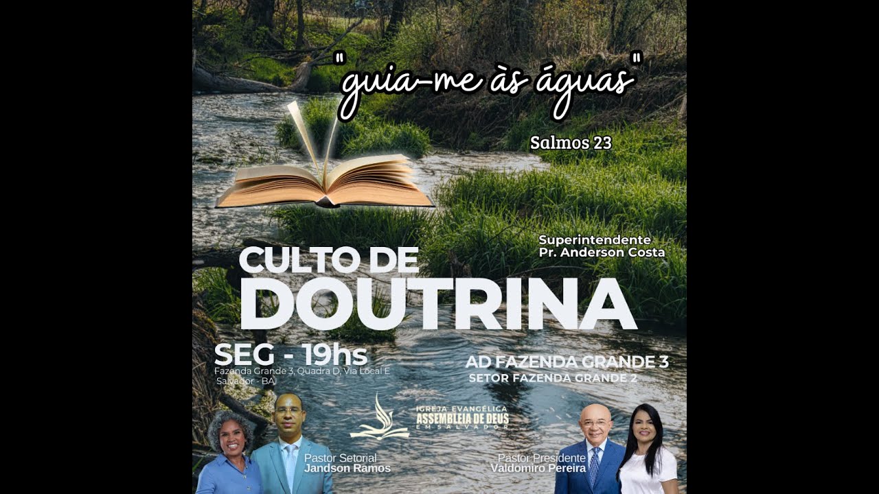 CULTO AO SENHOR - DOUTRINA - ASSEMBLEIA DE DEUS EM FAZENDA GRANDE III