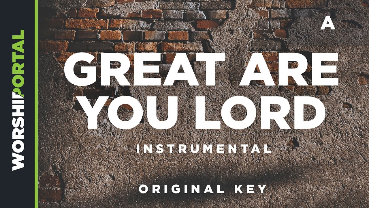 Great Are You Lord - Original Key - A - Instrumental