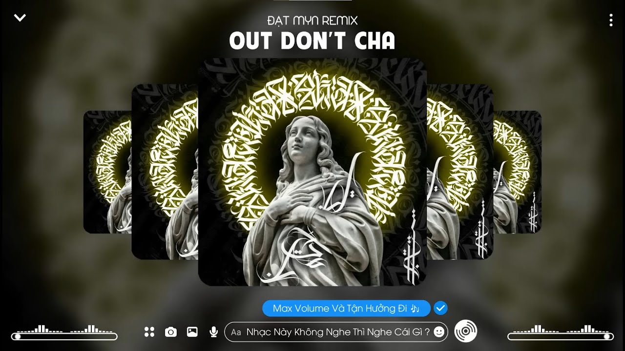 Out Out Remix - Out Don't Cha (Đạt Myn Remix) - Nhạc Hot Trend Xu Xướng Tik Tok 2022