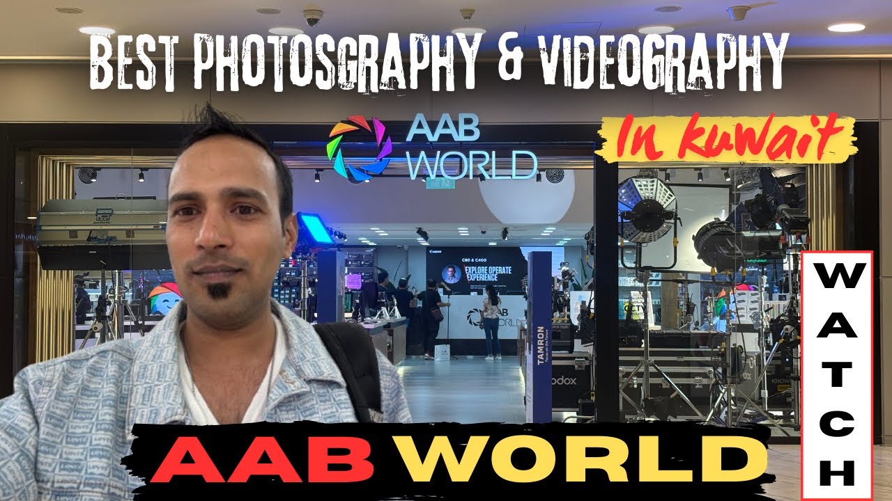 AAB World In Kuwait | Best Photography & Videography in Kuwait | AAB World In Salmiya |  @AABWORLD 