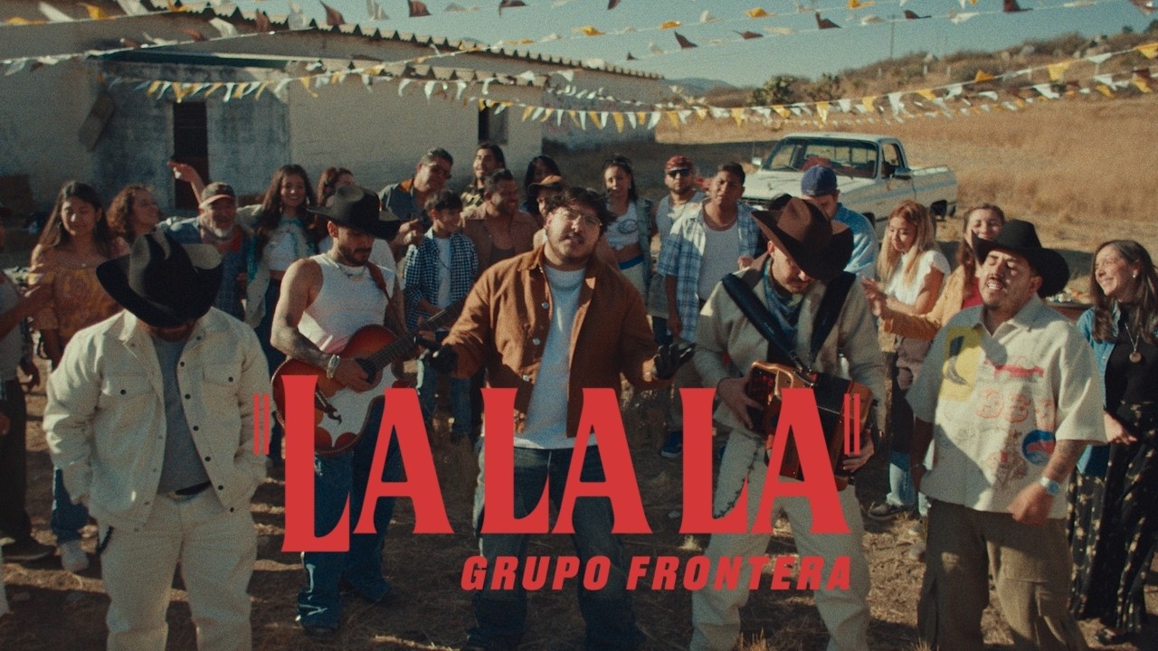Grupo Frontera - Lalala  (Video Oficial)