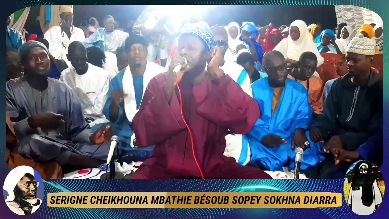 (PARTIE 2) TAKHMISS - SERIGNE CHEIKHOUNA MBATHIE : BÉSOUB SOPEY SOKHNA DIARRA