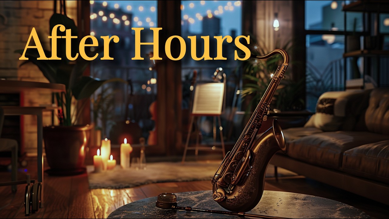 After Hours Jazz – Smooth Late Night Jazz for Work & Relax