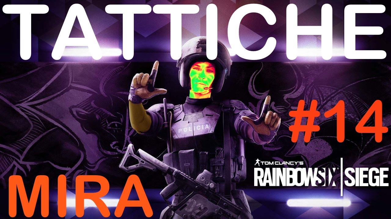 TATTICHE #14 MIRA - Rainbow Six Siege ITA
