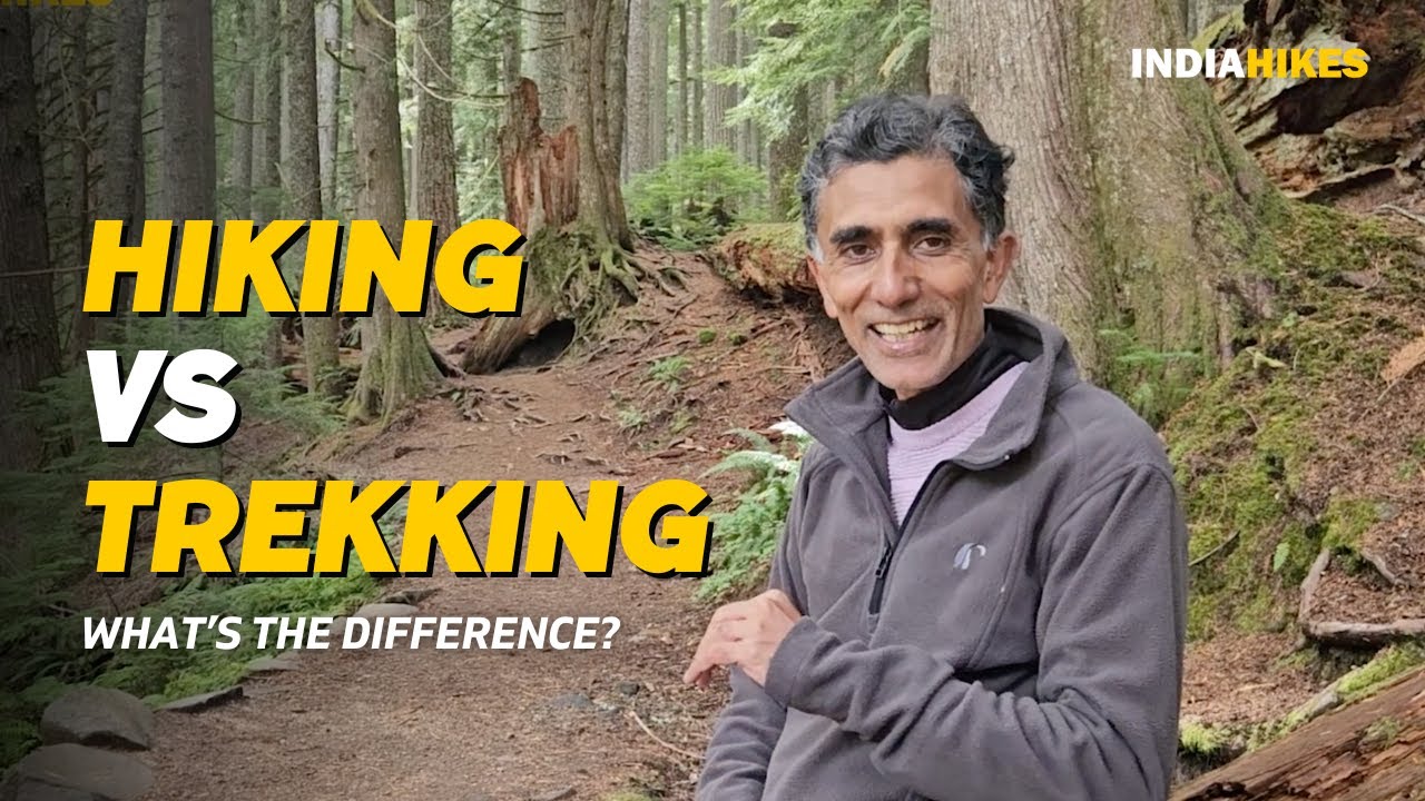 Trekking vs Hiking: What Is The Difference? Indiahikes
