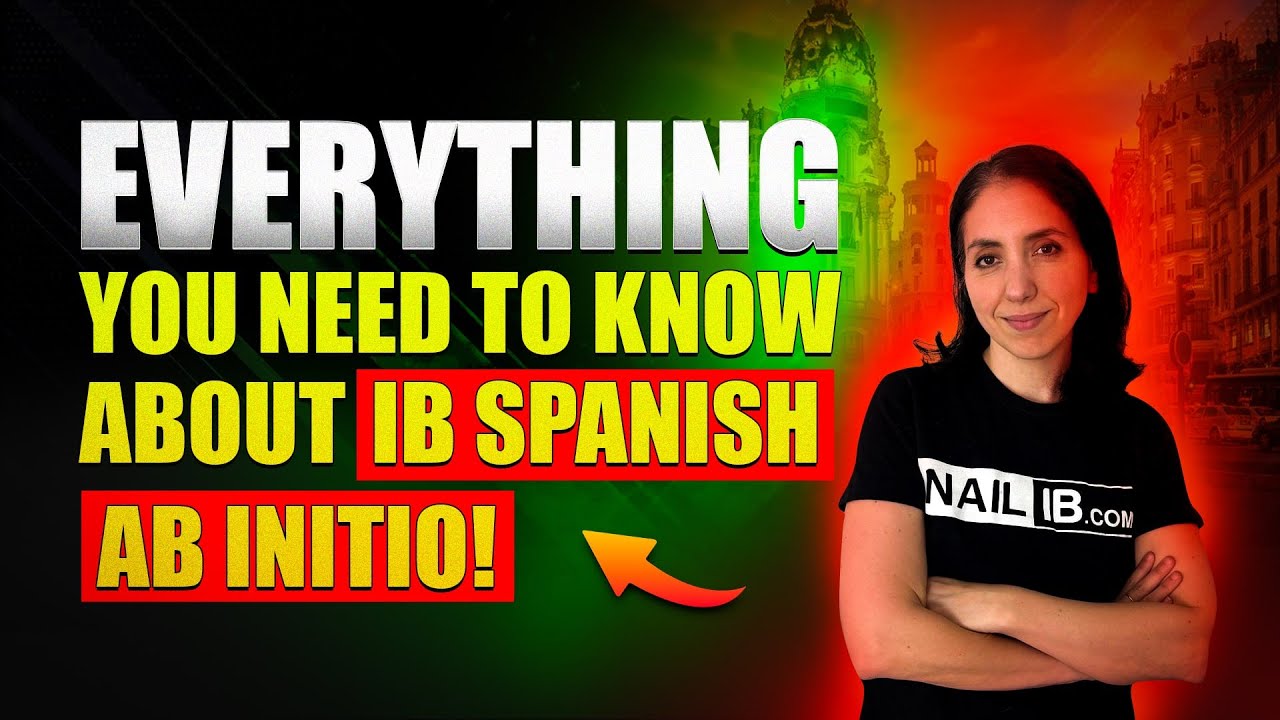 EVERYTHING you need to know about IB Spanish AB Initio!