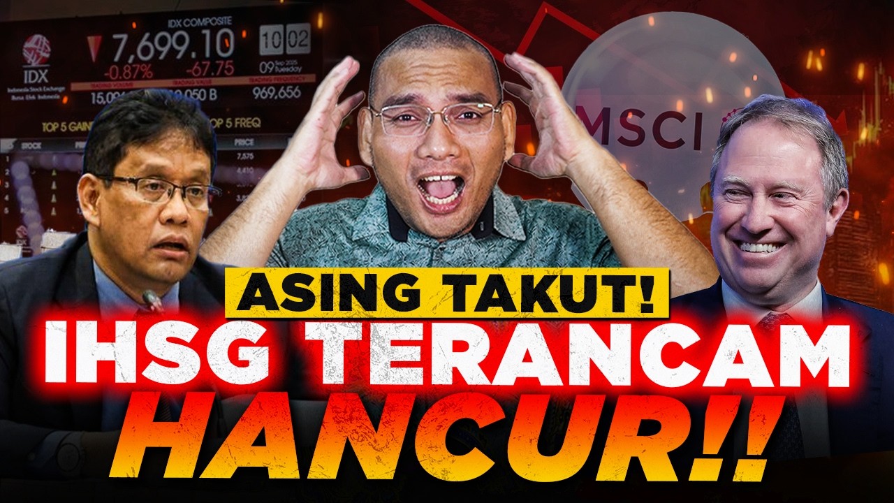 DUNIA SAHAM PANIK!! MSCI Ubah Aturan Free Float, IHSG Terancam Kehilangan RATUSAN TRILIUN!