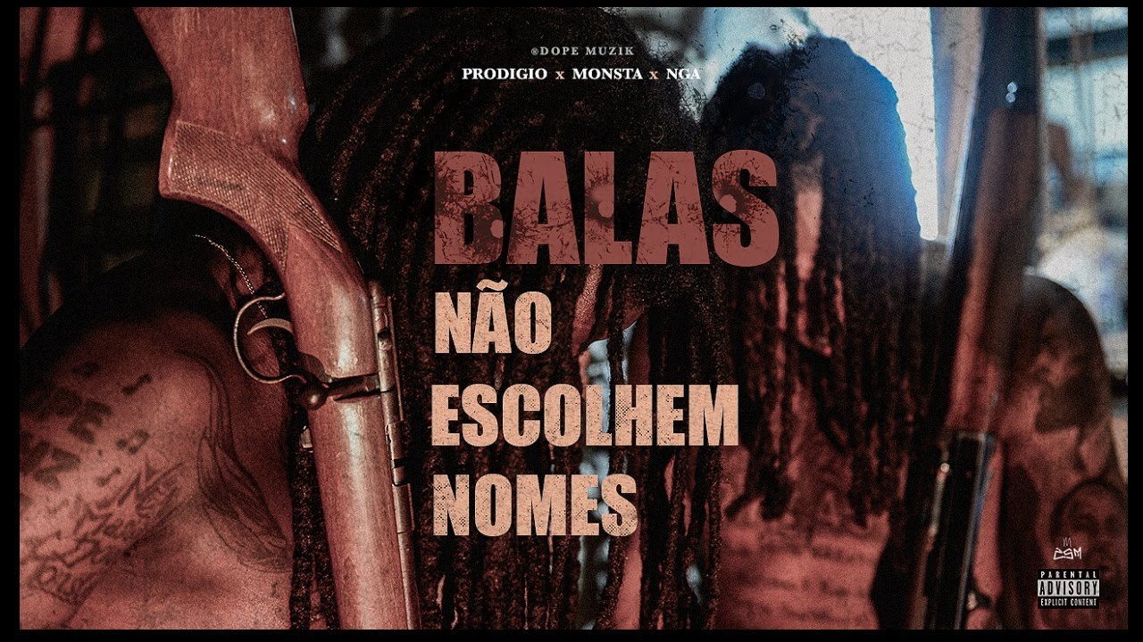Prodígio x Monsta x NGA - Balas Não Escolhem Nomes