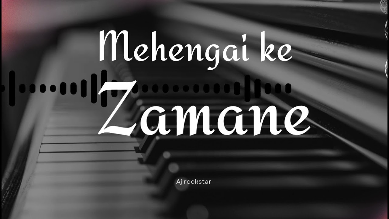Aj rockstar - Mehengai ke zamane | official music | rap song | 