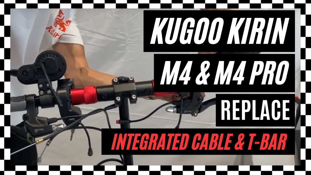 KUGOO KUKIRIN M4 PRO & M4 - Integrated Cable Replace - T BAR Replace
