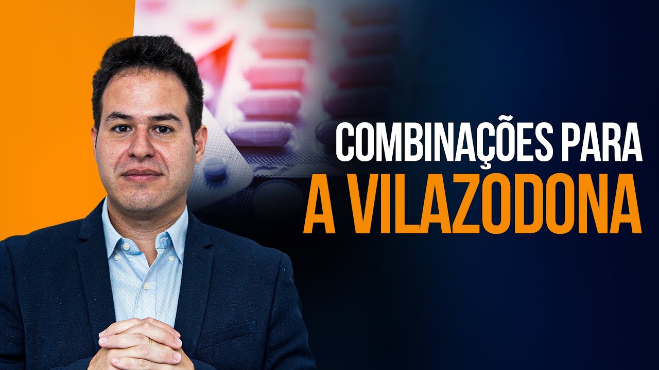 VILAZODONA: DESCUBRA AS MELHORES COMBINAÇÕES | DR. LABINAS