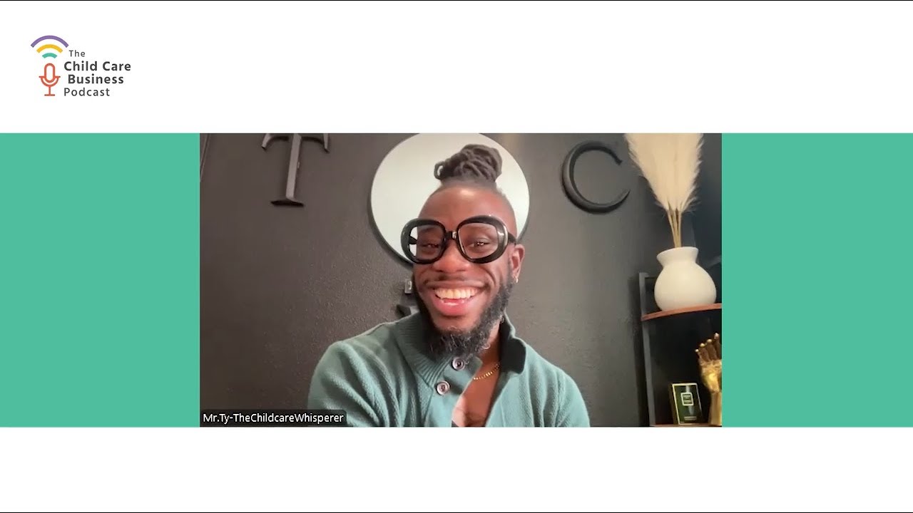 Creating a Vision for Your Child Care Center in 2025, with Mr. Ty, the Childcare Whisperer