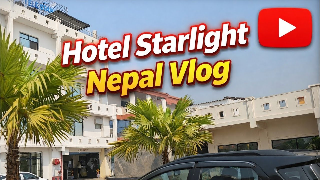 Nepal Trip Vlog🇳🇵| Hotel Starlight Nepal Full Tour🔥 Rooms, Price & Experience | Best Hotel in Nepal?