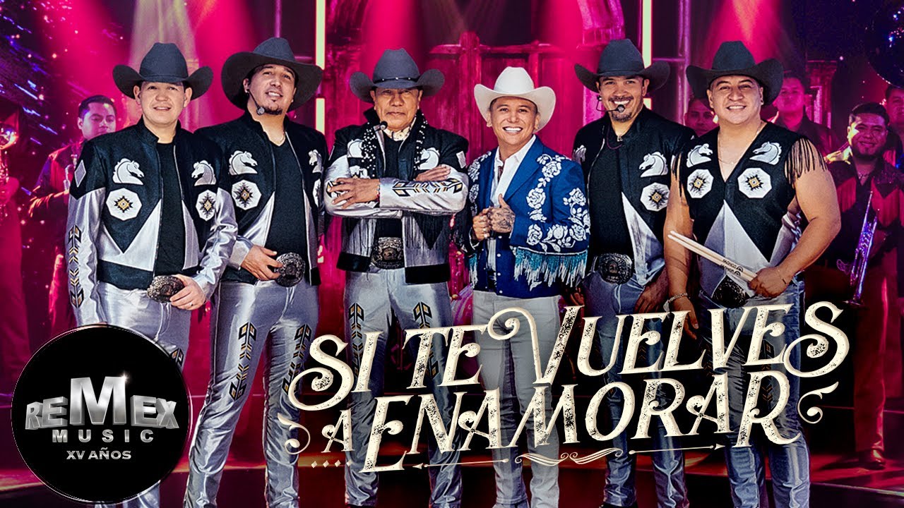Si Te Vuelves A Enamorar - Edwin Luna y La Trakalosa de Mty. / Bronco (Video Oficial)