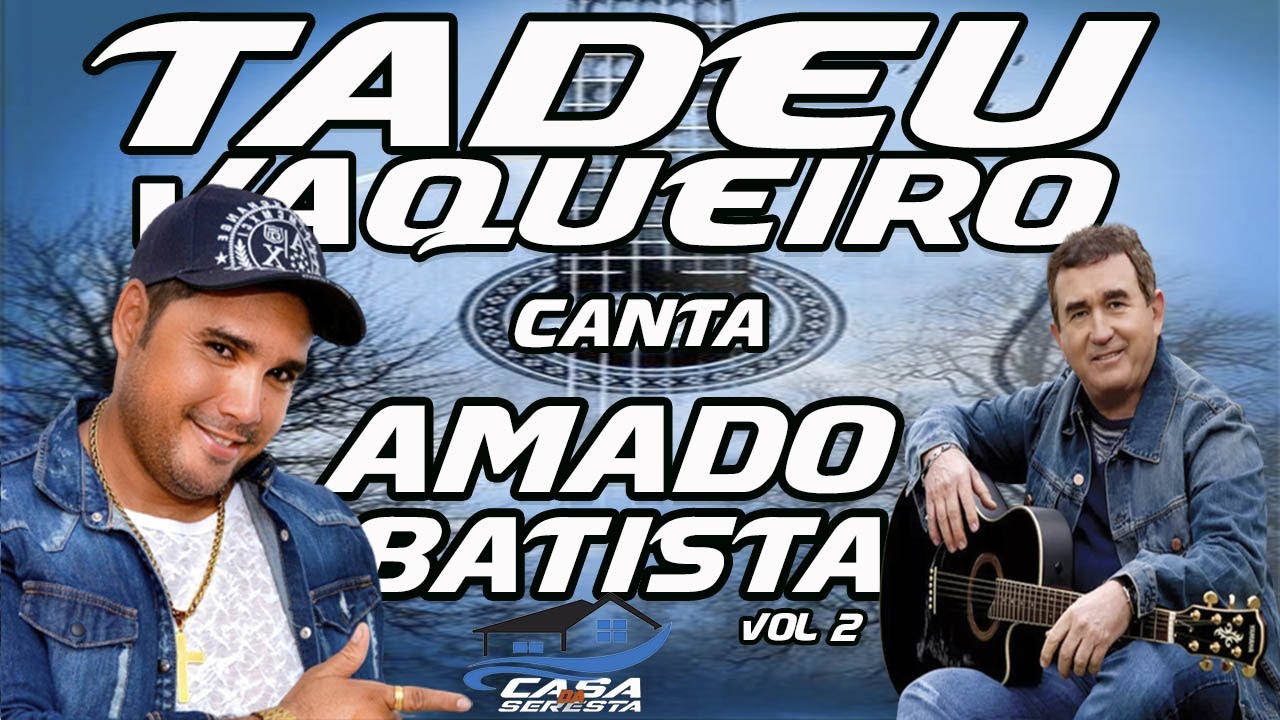 AMADA BATISTA CANTADO PO TADEU VAQUEIRO VOL 2 - O MELHOR DA SERESTA