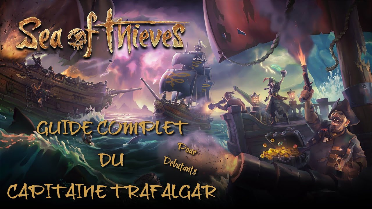 Débuter sur Sea of Thieves - GUIDE COMPLET 2020