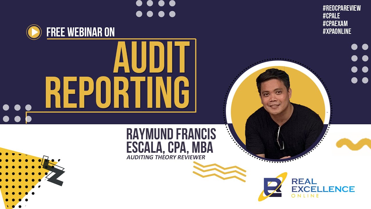 Audit Reporting - Raymund Francis Escala, CPA