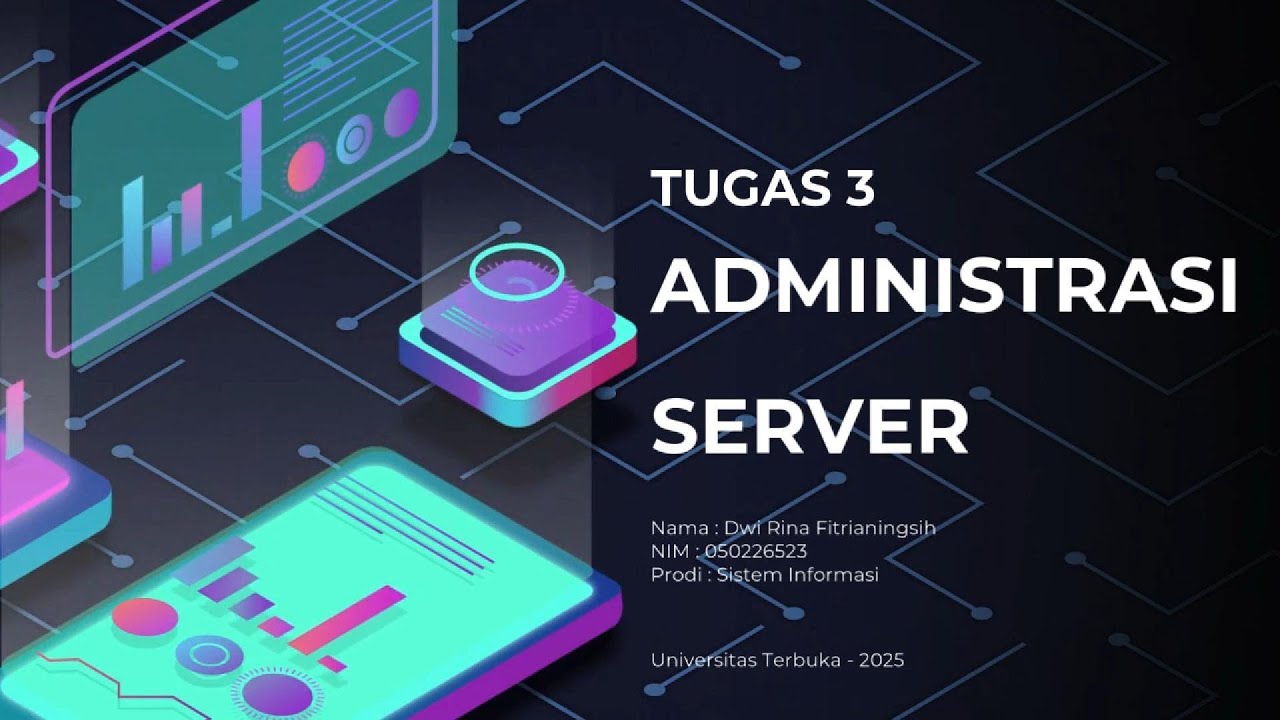 TUGAS 3 - ADMINISTRASI SERVER - SISTEM INFORMASI - UT