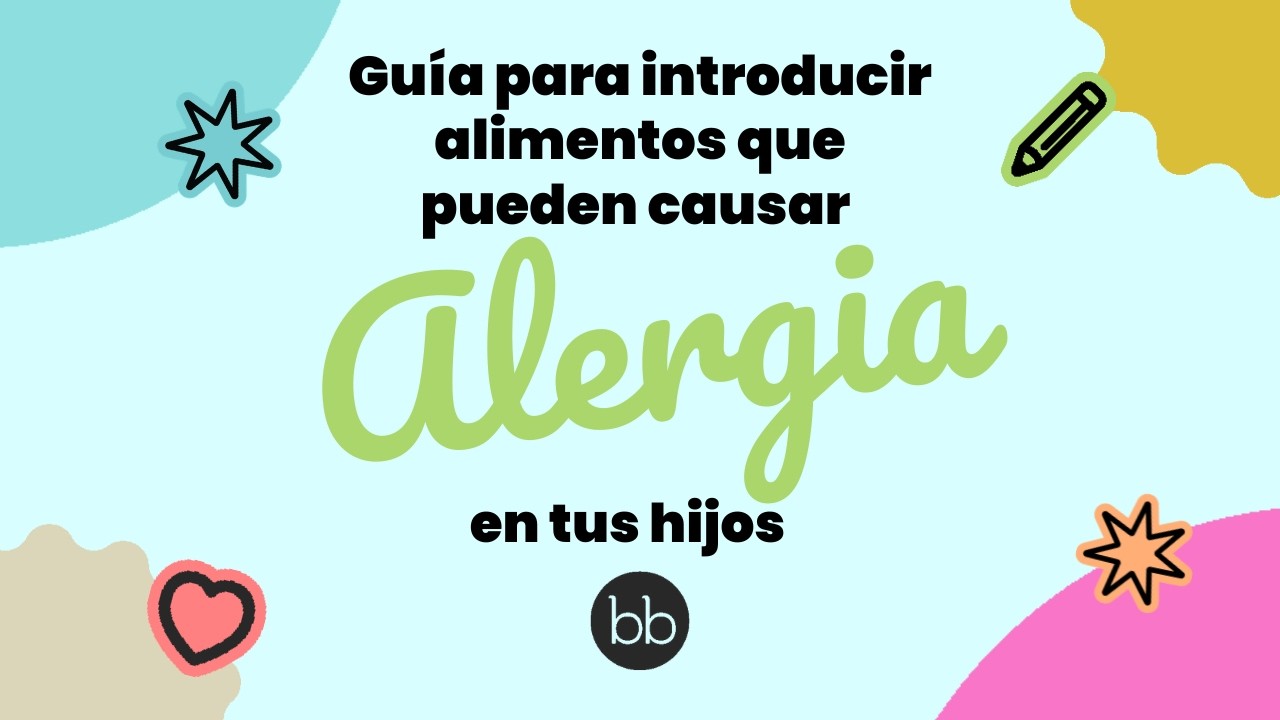 GUÍA PARA INTRODUCIR ALIMENTOS QUE PUEDEN CAUSAR ALERGIA EN TUS HIJOS | bbmundo