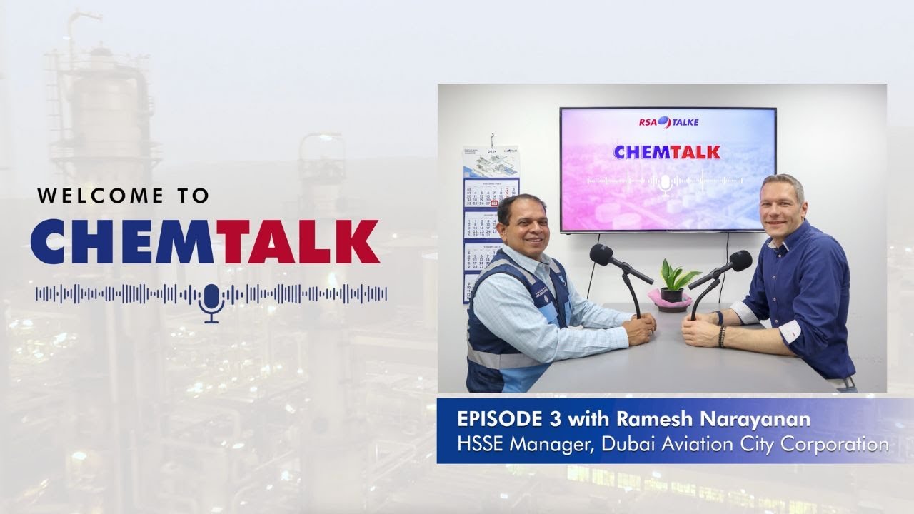 #ChemTalk Episode 4: Ramesh Narayanan, HSSE Manager at Dubai Aviation City Corporation