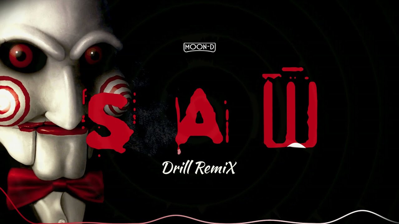 Saw Theme - Drill remix