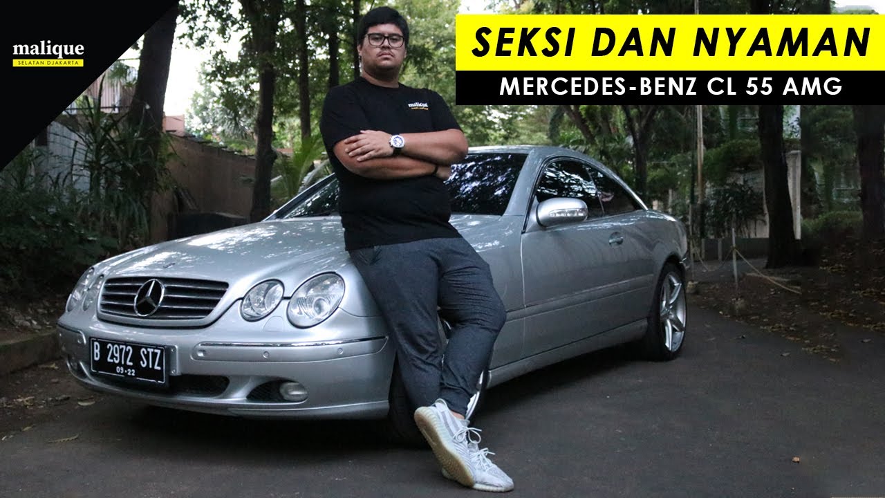 MERCEDES-BENZ CL 55 AMG | SEKSI DAN NYAMAN | REVIEW INDONESIA