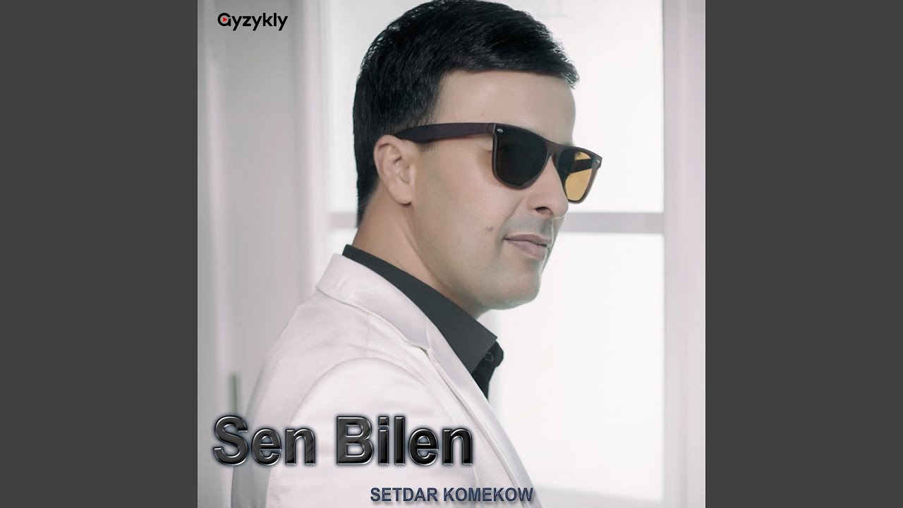 Sen Bilen