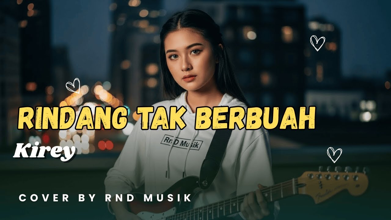 Rindang Tak Berbuah - Kirey | Pop Slow Rock Indonesia Paling Menyayat Hati [COVER by RnD Musik]