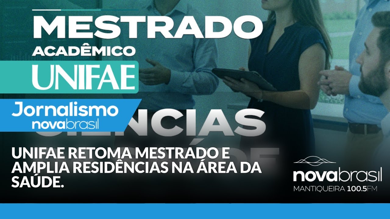 ENTREVISTA: UNIFAE RETOMA MESTRADO E AMPLIA RESIDÊNCIAS NA ÁREA DA SAÚDE