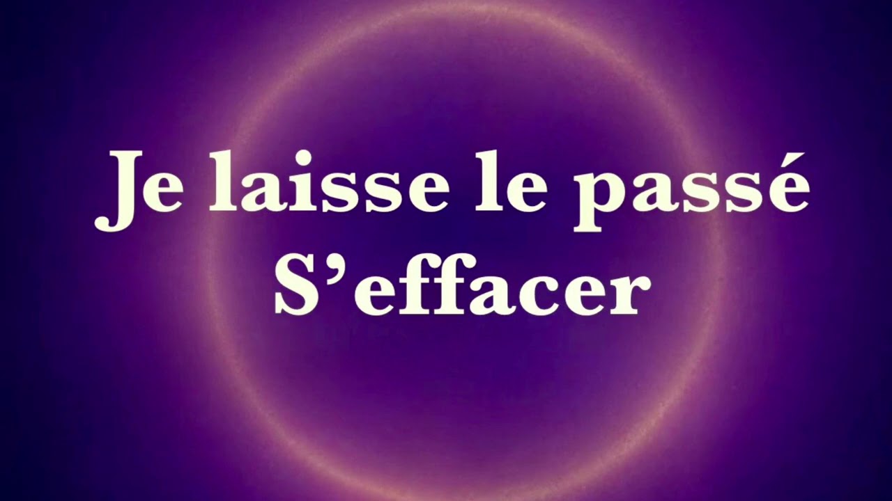 🦋 je laisse le passé s’effacer  Mantra Transformation 🦋