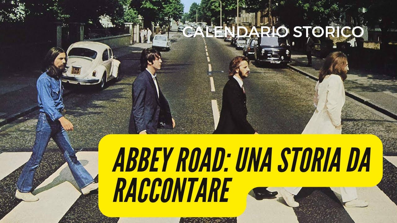 ABBEY ROAD: UNA STORIA DA RACCONTARE