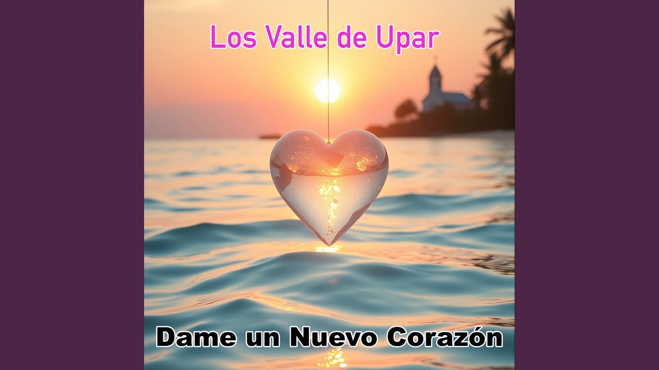 Dame un Nuevo Corazón, Señor